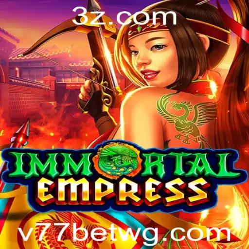 Descubra o Mundo de ImmortalEmpress no v77bet app